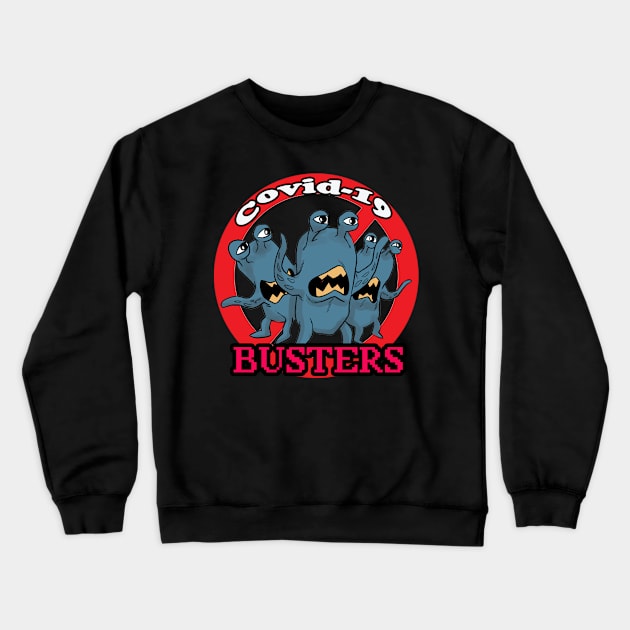 Covid-19 Busters Crewneck Sweatshirt by BABA KING EVENTS MANAGEMENT